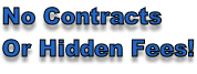 No Contracts Or Hidden Fees!